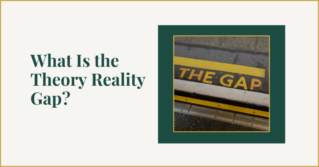 theory reality gap